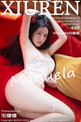 [XiuRen秀人网] 2019.07.08 No.1537 Manuela玛鲁娜[48+1P124M]